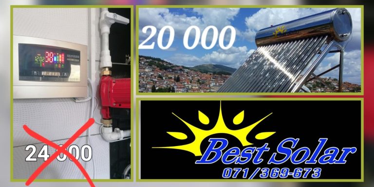 НЕ ЧЕКАЈТЕ НИ МИГ! Контактирајте ги “Бест Солар” од Крушево и заштедете 4000 денари